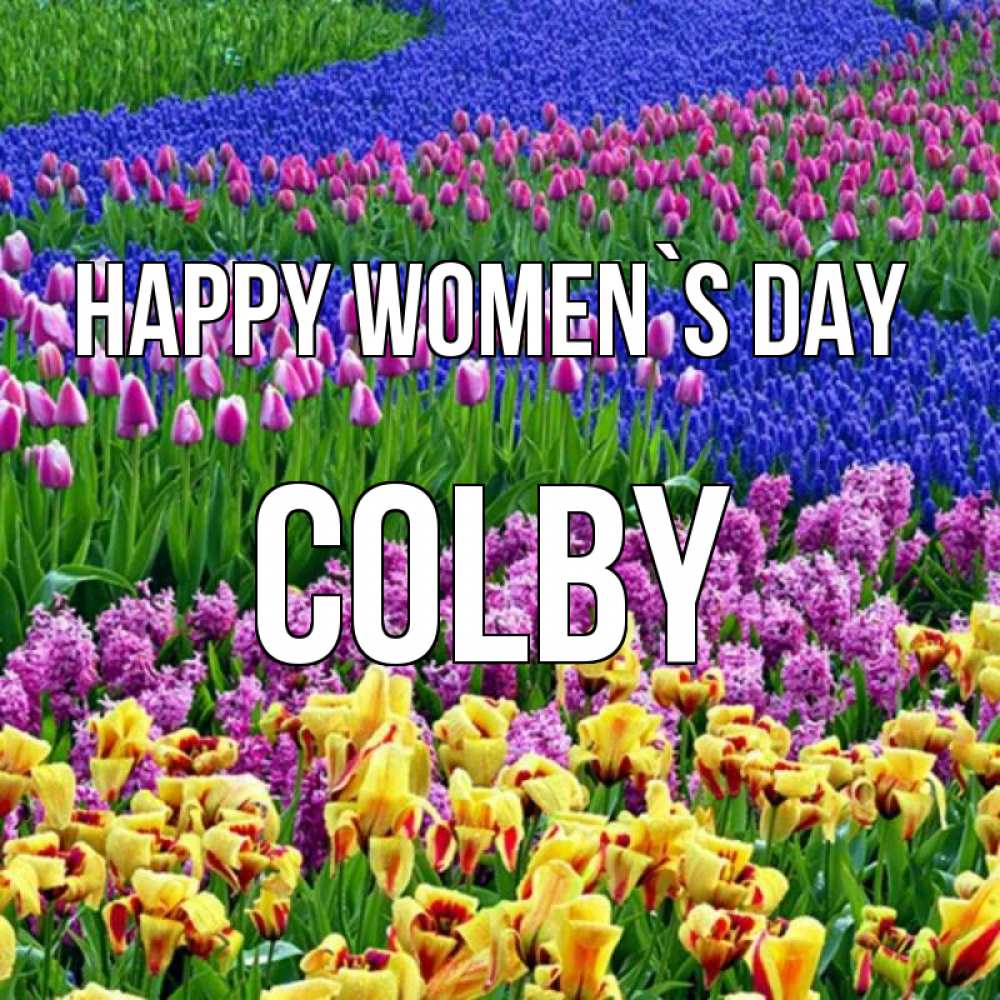 Greetings card с именем, Colby happy women`s day цветы Greetings with text for free download 